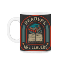 Load image into Gallery viewer, Readers Are Leaders Shirt, Read Tee, Funny Book Nerd Book Worm Lover - 11oz Mug - Black on White