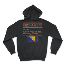 Load image into Gallery viewer, Bosnian Noun Shirt, Bosnian Definition Best Grandpa Gift Granddad, - Hoodie - Black