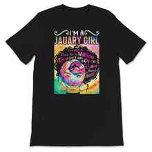 Load image into Gallery viewer, I'm A January Girl Shirt, Black Women Birthday Gifts, Birthday Girl