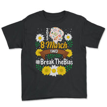 Load image into Gallery viewer, International Women's Day Shirt, Break The Bias 8 March 2022 Feminist - Youth Tee - Black