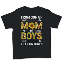 Load image into Gallery viewer, Mom of Boys Shirt From Son Up Till Son Down Mothers Day Gift For