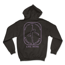 Load image into Gallery viewer, Dance Shirt, Don't You Wish Your Sister Could Dance Like Mine Tee, - Hoodie - Black