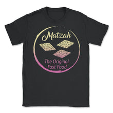 Load image into Gallery viewer, Matzah The Original Fast Food Shirt, Jewish Holiday Funny Seder Gift, - Unisex T-Shirt - Black