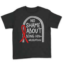 Load image into Gallery viewer, Word HIV Day Shirt, No Shame About Being HIV Positive Red Ribbon Tee, - Youth Tee - Black