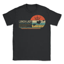 Load image into Gallery viewer, Lunch Lady Definition Vintage Retro Shirt, Cafeteria Worker Gift, - Unisex T-Shirt - Black