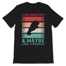 Load image into Gallery viewer, Manatee Shirt, I Like Manatees And Maybe Like 3 People, Vintage,