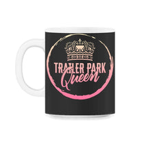 Load image into Gallery viewer, Trailer National Park Queen Shirt, Queen Tops Christmas Gift Camping - 11oz Mug - Black on White