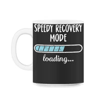Load image into Gallery viewer, Speedy Recovery Mode Loading T Shirt - 11oz Mug - Black on White