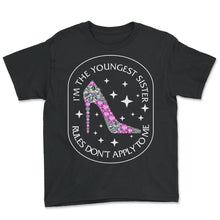 Load image into Gallery viewer, Siblings Shirt, I'm The Youngest Sister Rules Don't Apply To Me - Youth Tee - Black