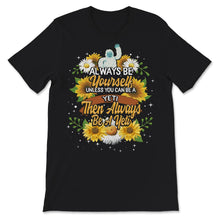 Load image into Gallery viewer, Yeti Shirt, Always Be Yourself Unless You Can Be A Yeti, Cute Gift