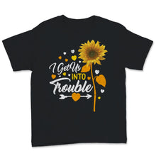 Load image into Gallery viewer, i get us into trouble i get us out of trouble shirts Sunflower BFF