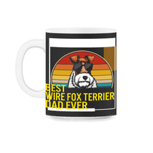 Load image into Gallery viewer, Best Wire Fox Terrier Dad Ever T Shirt - 11oz Mug - Black on White
