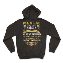 Load image into Gallery viewer, Mental Health Therapist Shirt, Counseling Solve Problems Suicide - Hoodie - Black