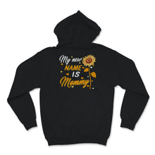 Load image into Gallery viewer, My New Name Is Mommy Shirt, First Mother's Day Gift For Wife, New Mom