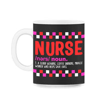 Load image into Gallery viewer, Nurse Shirt, Nurse Definition Noun Funny Tee, Health Care Worker Gift - 11oz Mug - Black on White