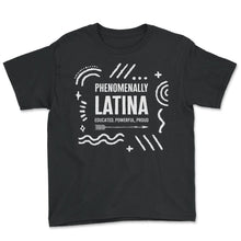 Load image into Gallery viewer, Mexicana Shirt, Phenomenally Latina Educated Tee, Latina Pride Women - Youth Tee - Black