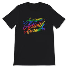 Load image into Gallery viewer, Awesome Activity Assistants Shirt, Awesome Assistant Professionals