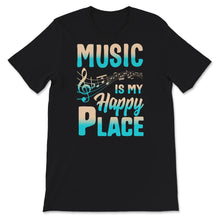 Load image into Gallery viewer, Music Is My Happy Place, My Happy Place Shirt, Musical Page Note,