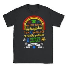Load image into Gallery viewer, Kindergarten Shirt, Last Day Of Kindergarten 9 Months Smarter, - Unisex T-Shirt - Black