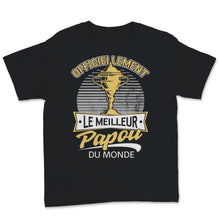 Load image into Gallery viewer, Papou t shirt cadeau anniversaire grand pere homme humour fete des