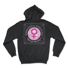 Load image into Gallery viewer, International Women's Day Shirt, Break The Bias 2022 Feminist - Hoodie - Black
