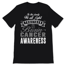 Load image into Gallery viewer, Brain Cancer Glioblastoma Awareness In This Family We All Fight