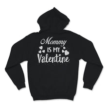 Load image into Gallery viewer, Valentines Day Kids Red Shirt Mommy Is My Valentine Funny Family