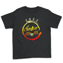 Load image into Gallery viewer, Class of 2022 Senior Volleyball Mom Graduation Grad Gift T Shirt - Youth Tee - Black