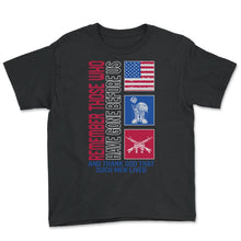 Load image into Gallery viewer, Memorial Day Shirt, Remember Those Who Have Gone Before Us, Veterans - Youth Tee - Black