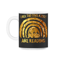 Load image into Gallery viewer, All the Cool Kids are Reading Shirt Rainbow Books Lover Birthday - 11oz Mug - Black on White