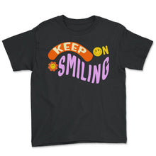 Load image into Gallery viewer, Positivity Shirt, Keep On Smiling Smiley Tee, Trendy Aesthetic - Youth Tee - Black