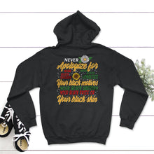 Load image into Gallery viewer, Never Apologize For Your Black Thoughts, Black History Sunflower, - Hoodie - Black