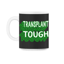 Load image into Gallery viewer, Organ Donation Awareness, Transplant Tough Kidney Donor Tee, Kidney - 11oz Mug - Black on White