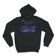 Load image into Gallery viewer, To Be or Not To Be, Funny Electrical Engineer Gift, 2b or not 2b,