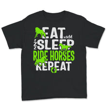 Load image into Gallery viewer, Equestrian Shirt, Eat Sleep Ride Horses Repeat, Horse Girl, Funny