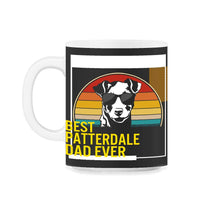 Load image into Gallery viewer, Best Patterdale Dad Ever T Shirt - 11oz Mug - Black on White