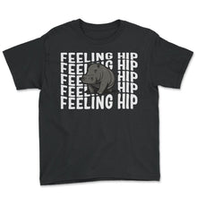 Load image into Gallery viewer, Hippopotamus Shirt, Feeling Hip Cute Hippo Pun Tee, Humorous Hippo - Youth Tee - Black