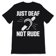 Load image into Gallery viewer, Just Deaf Not Rude Deaf Awareness Yellow Ribbon Asl Language