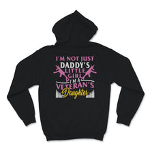 Load image into Gallery viewer, I'm Veteran's Daughter Not Just Daddy's Little Girl Veterans Day Gift