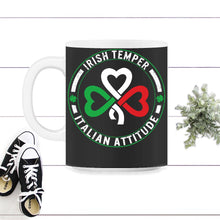 Load image into Gallery viewer, St. Patricks Day Shirt, Irish Temper Italian Attitude Lucky Christmas - 11oz Mug - Black on White