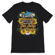 Load image into Gallery viewer, Megalodon Shark Shirt Always Be Yourself Unless You Can Be A