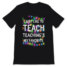 Load image into Gallery viewer, Cute Teacher Christmas Tree Lights I Just Like To Teach Teaching's My