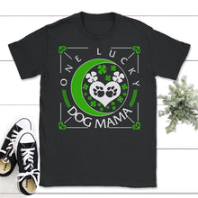 Load image into Gallery viewer, St. Patricks Day Shirt, One Lucky Dog Mama, Irish Lucky Cute Dog Mom - Unisex T-Shirt - Black
