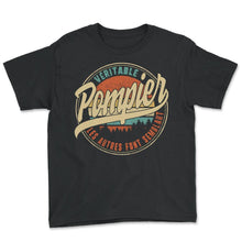 Load image into Gallery viewer, Véritable Pompier Les Autres Font Semblant Humour T Shirt copy - Youth Tee - Black