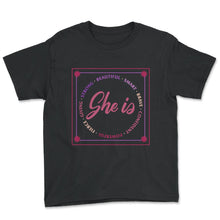 Load image into Gallery viewer, Feminist Shirt, She Is Women Empowerment Facts, Girl Power Equality - Youth Tee - Black