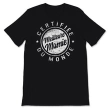 Load image into Gallery viewer, Mamie Tshirt Certifiée Meilleure Mamie Du Monde Cadeau Pour Femmes