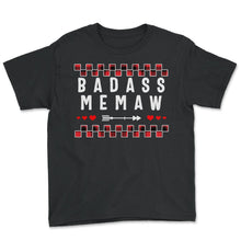 Load image into Gallery viewer, Grandmother Shirt, Badass Memaw Spoiling Buffalo Plaid Tee, Funny - Youth Tee - Black