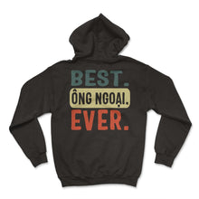 Load image into Gallery viewer, Grandfather Shirt, Best Ong Ngoai Ever Vintage Tee, Granddad - Hoodie - Black