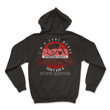 Load image into Gallery viewer, Nurse Shirt, I'm A Sane Nurse If You Don't Want A Sarcastic Answer - Hoodie - Black