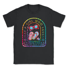 Load image into Gallery viewer, Christmas In July Shirt, Just A Girl Who Loves Christmas In July - Unisex T-Shirt - Black